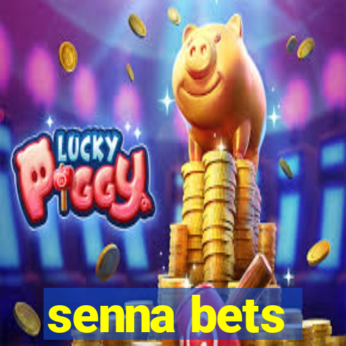 senna bets